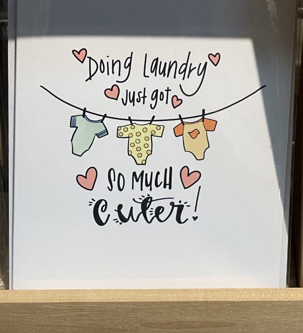 A card that says,'doing laundry with you so much sister'.